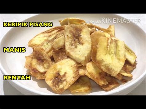 Resep Keripik Pisang Manis Renyah Enak Mudah Dibuat Modal Irit