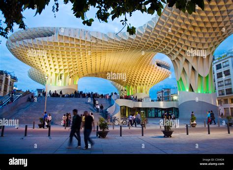 The Metropol Parasol Plaza de la Encarnación Seville Sevilla Spain New ...