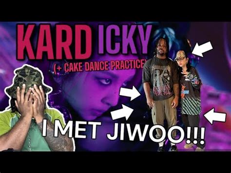 I Met Jiwoo Kard Icky Mv Cake Dance Practice Reaction