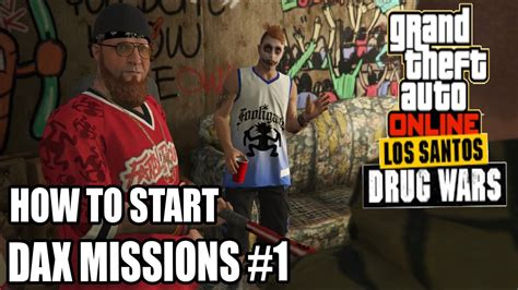 How To Start Los Santos Drug Wars First Dose 1 How To Do Dax