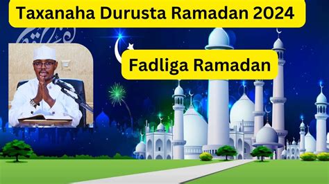 Fadliga Ramadan Taxanaha Durusta Iyo Axkamta Bisha Ramadan 2024 Sh