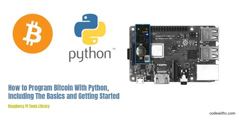 How To Program Bitcoin With Python Including The Basics And Getting Started Code With C