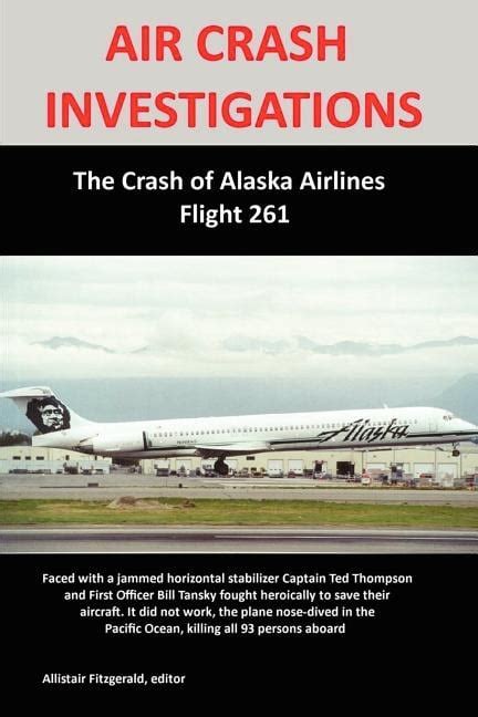 Air Crash Investigations The Crash Of Alaska Airlines Flight