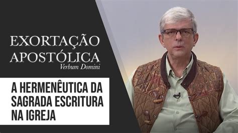 4 Exortação Verbum Domini A hermenêutica da Sagrada Escritura na