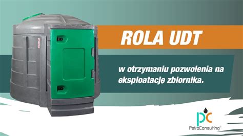 Rola Udt W Otrzymaniu Pozwolenia Na Eksploatacj Zbiornika Do Paliw