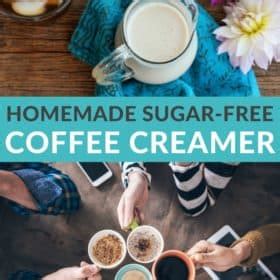 Homemade Sugar Free Coffee Creamer Sustainable Cooks