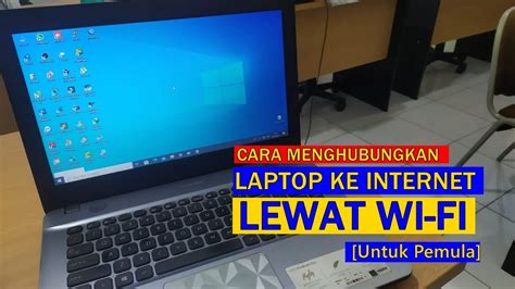 Cara Menghubungkan Laptop Ke Internet Lewat Wi Fi Youtube