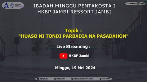 Ibadah Minggu Hkbp Jambi Ressort Jambi Minggu Mei Youtube