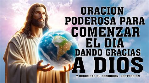 ORACION PODEROSA PARA COMENZAR EL DIA DANDO GRACIAS A DIOS Y RECIBIRAS