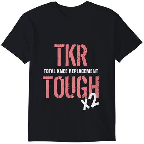 Tkr Tough Total Knee Replacement X 2 Women T Shirts Sold By