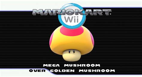 Mega Mushroom over Golden Mushroom [Mario Kart 8 Deluxe] [Mods]