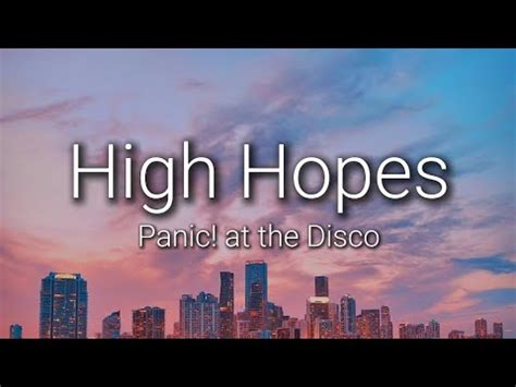 Panic At The Disco High Hopes Lyrics Youtube