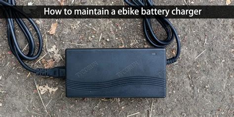 Ebike Battery Charger Selection And Maintenance Guide Tycorun