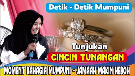 Heboh Detik Detik Mumpuni Tunjukan Cicin Tunangan Jamaah Heboh