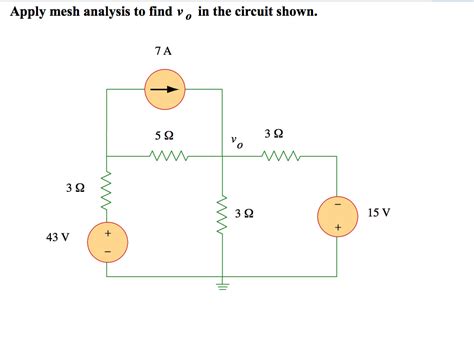 Solved Apply Mesh Analysis To Find Vo In The Circuit Shown Chegg