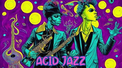 The Best Of Acid Jazz Urban Jazz 🕺 Psychedelic Groove Mix Youtube