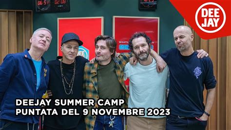 Deejay Summer Camp Puntata Del 9 Novembre 2023 Ospiti Subsonica