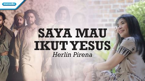 Saya Mau Ikut Yesus Herlin Pirena Official Lyric Video YouTube