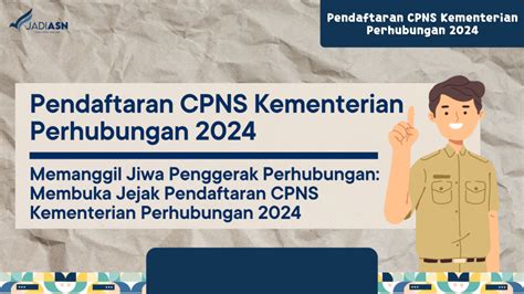 Pendaftaran CPNS Kementerian Perhubungan 2024 Memanggil Jiwa