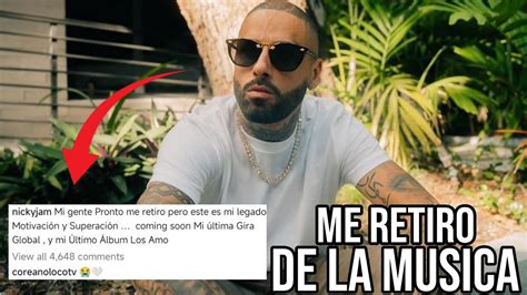 Nicky Jam Anuncio Su RETIRO De La Musica YouTube