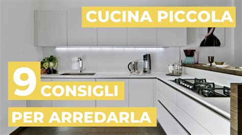 CUCINA PICCOLA 9 Consigli Per Arredarla Al Meglio YouTube