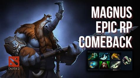 Dota Epic Comeback Vs Trashtalker Enemies Magnus Offlane Gameplay