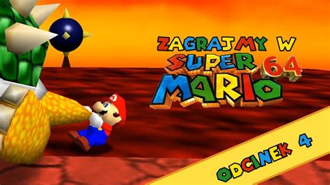 Zagrajmy W Super Mario 64 Pc 4 So Long Gay Bowser Po Raz Drugi Youtube