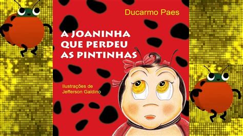 A Joaninha Que Perdeu As Pintinhas Historinha Curta Livro Infantil