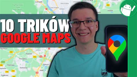 10 najprzydatniejszych funkcji Google Maps Triki których mogłeś nie