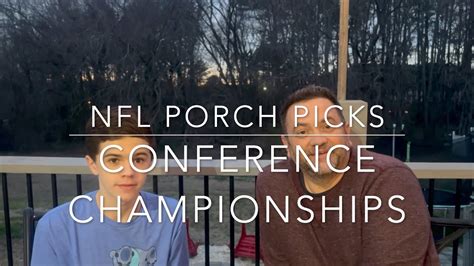 Nfl Porch Picks Conference Championship 2024 Youtube