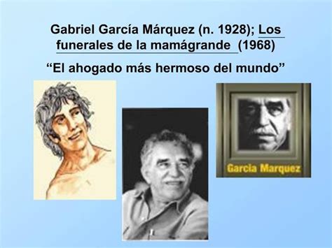 PPT Gabriel Garc A M Rquez N 1928 Los Funerales De La Mam Grande