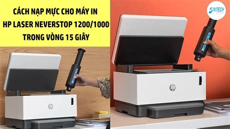 Cách Nạp Mực Máy In Hp Neverstop Laser 1200mfp 1000 Trong Vòng 15 Giây Youtube