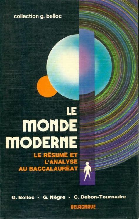 Le Monde Moderne Le R Sum Et L Analyse Au Baccalaur At G Belloc