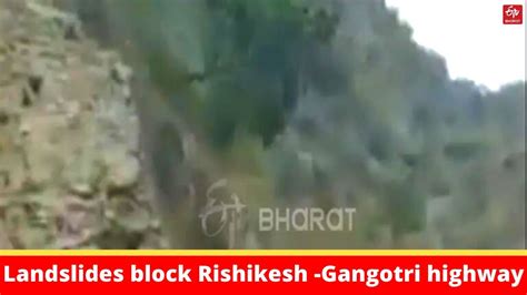 Landslides Block Rishikesh Gangotri Highway Uttarakhand Landslide 2022 Rishikesh Landslide