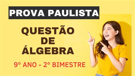 MUITOS ERRARAM ESTA QUESTÃO DA PROVA PAULISTA DO 2º BIMESTRE 9