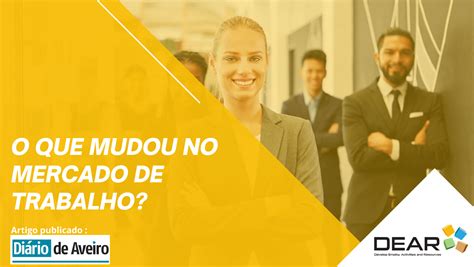 O Que Mudou No Mercado De Trabalho Dear