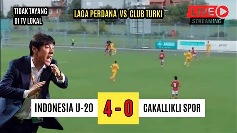 SEDANG BERLANGSUNG Indonesia Vs Cakallikli Spor Tidak Tayang Di