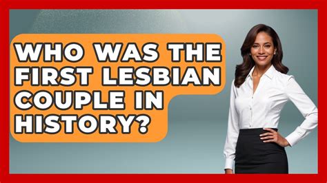 Who Was The First Lesbian Couple In History Gender Equality Network YouTube