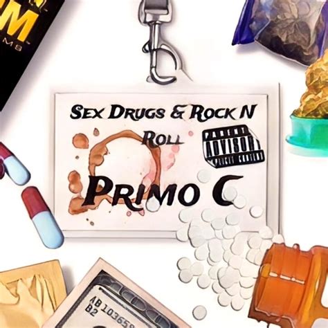 Sex Drugs Rock N Roll Single Album By Primo C Apple Music