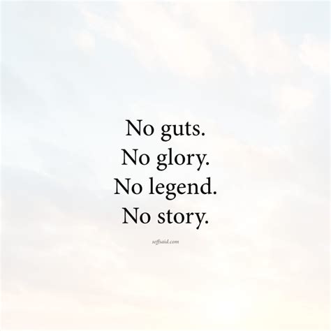 No Guts No Glory No Legend No Story