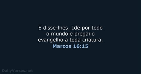 11 de janeiro de 2022 Versículo da Bíblia do dia ARA Marcos 16 15