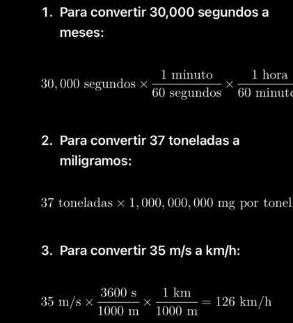 Ayúdenme tengo q convertir 30 000 seg a meses 37 toneladas a mg 35 m s