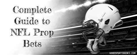 Complete Guide to NFL Prop Bets - Proposition Betting 101