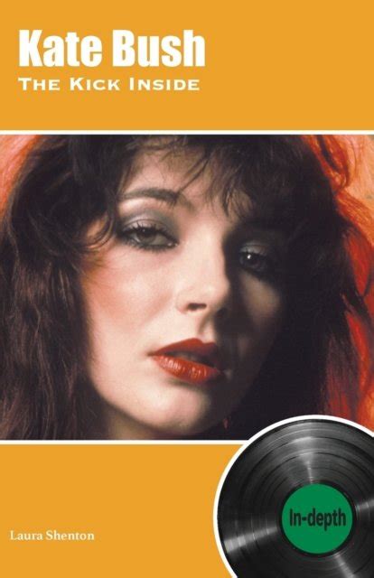 Kate Bush The Kick Inside In Depth Laura Shenton Książka W Empik