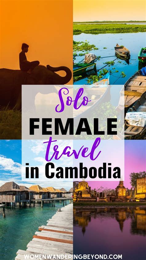 A Perfect Travel Guide For Safe Solo Female Travel In Cambodia The