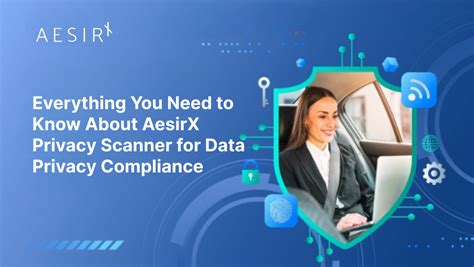 All About Aesirx Privacy Scanner For Data Compliance