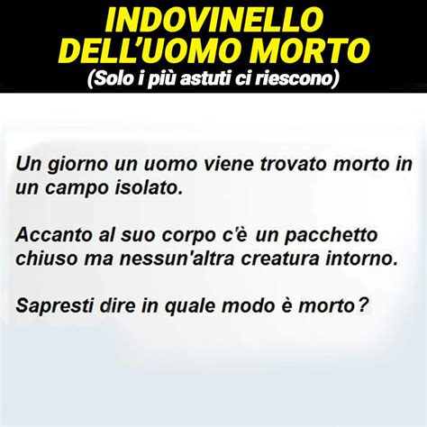 Riesci A Risolvere Il Famoso Indovinello Dell Uomo Morto Solo I Pi