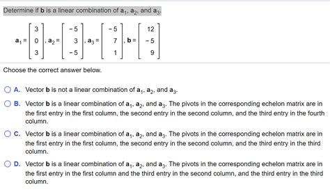 Solved Determine If B Is A Linear Combination Of An Az And Chegg