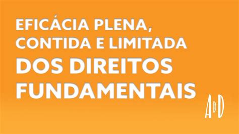 Efic Cia Plena Contida E Limitada Dos Direitos Fundamentais Youtube