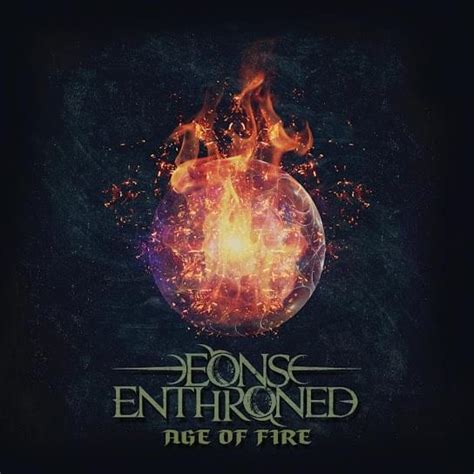 Eons Enthroned – Age of Fire Lyrics | Genius Lyrics